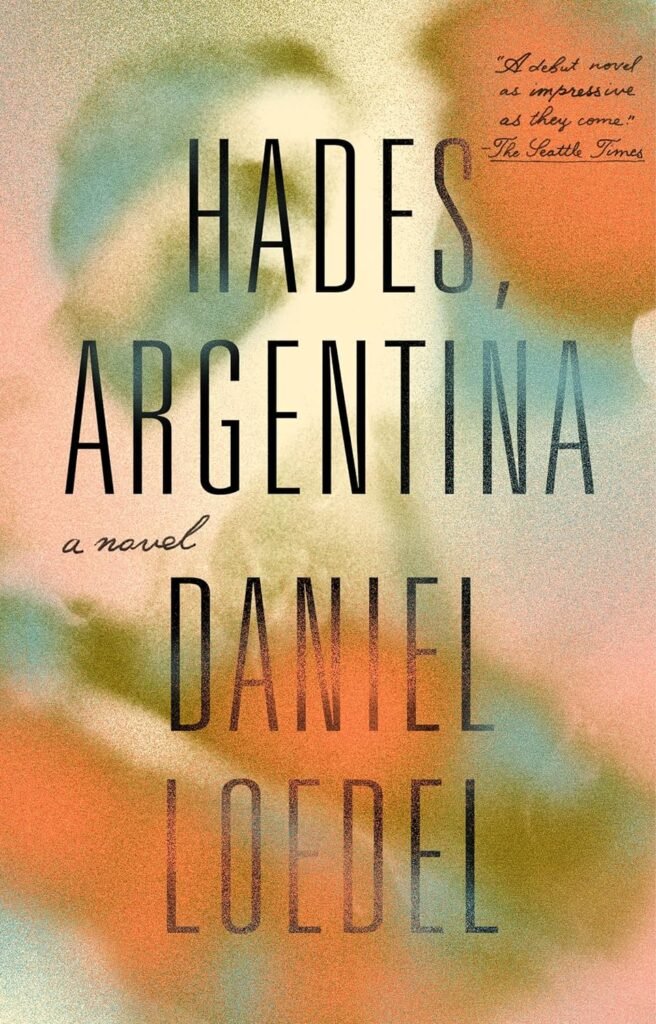 Hades, Argentina: A Novel     Kindle Edition